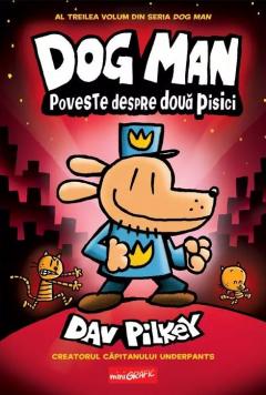 Dog Man - Poveste despre doua pisici