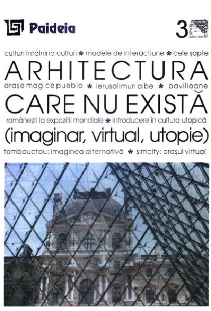Arhitectura care nu exista (imaginar, virtual, utopie)