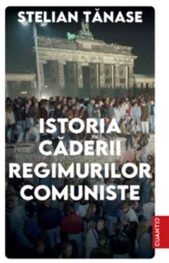 Istoria caderii regimurilor comuniste