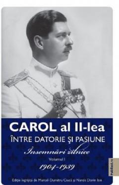 Carol al II lea - Intre datorie si pasiune