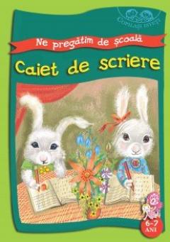 Ne pregatim de scoala. Caiet de scriere 6-7 ani