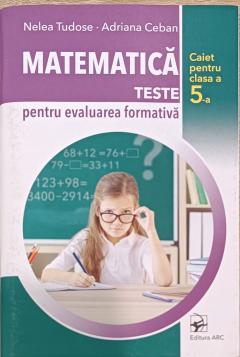 Matematica cl.5. Teste pentru evaluarea formativa