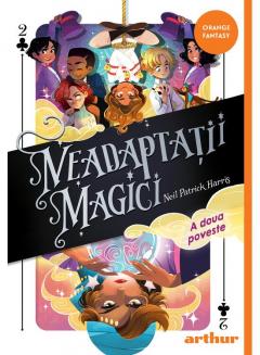 Neadaptatii magici. A doua poveste