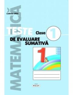 Matematica. Teste de evaluare sumativa - clasa 1