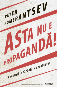 Asta nu e propaganda!