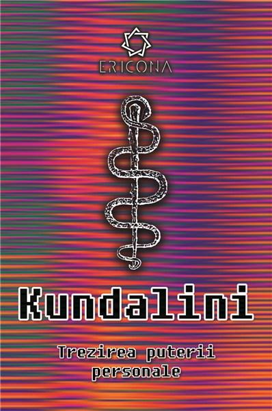 Kundalini. Trezirea puterii personale