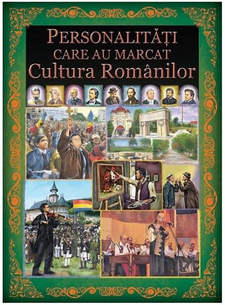 Personalitati care au influentat cultura romanilor