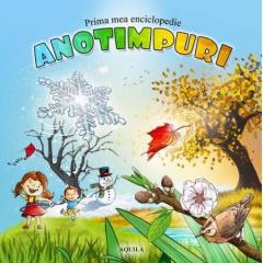 Prima mea enciclopedie - Anotimpuri 