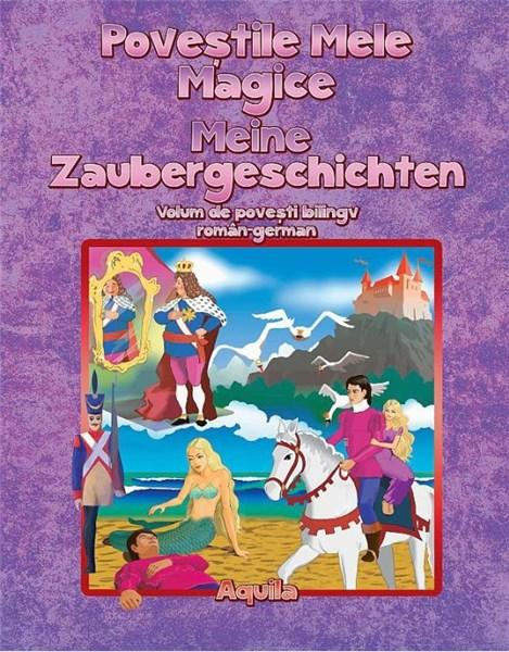 Povestile mele magice / Meine Zaubergeschichten