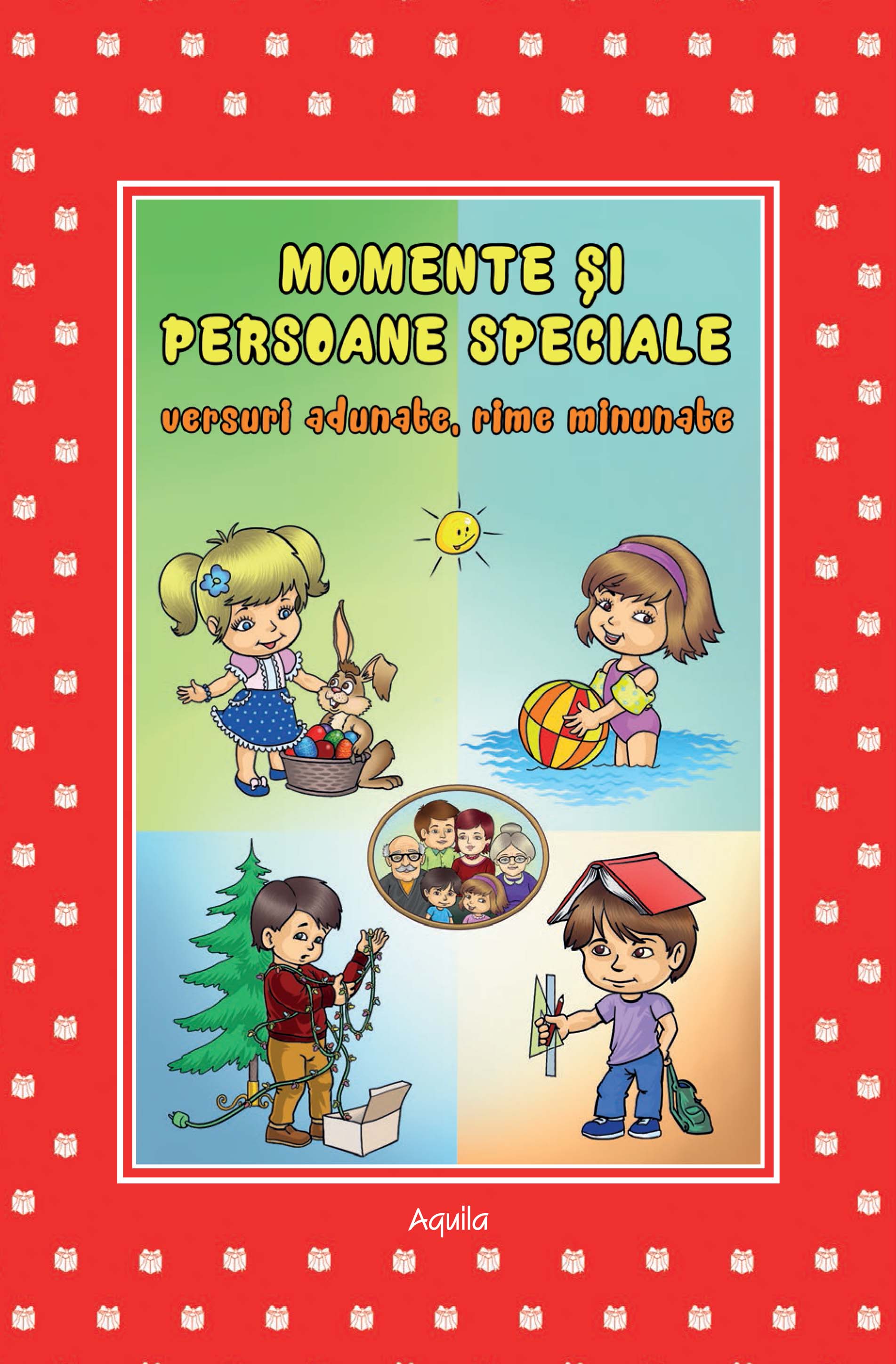 Versuri adunate, rime minunate - Momente si persoane speciale