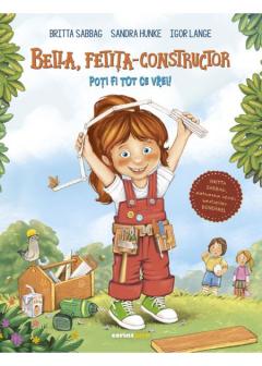 Bella, fetita-constructor