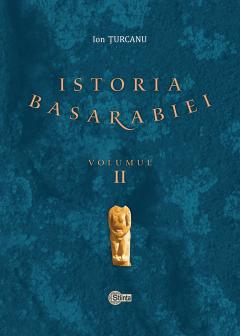 Istoria Basarabiei - Volumul 2