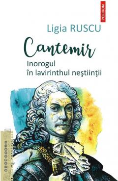 Cantemir - Inorogul in lavirinthul nestiintii