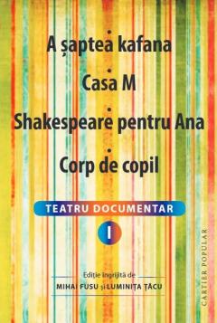 A saptea kafana. Casa M. Shakespeare pentru Ana. Corp de copil