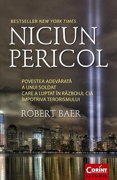 Niciun pericol. Povestea adevarata a unui soldat care a luptat in razboiul CIA impotriva comunismului
