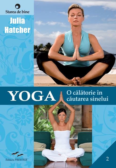 Yoga. O calatorie in cautarea sinelui