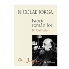 Istoria romanilor vol.9 - Unificatorii