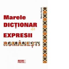 Marele dictionar de expresii romanesti