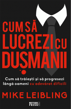 Cum sa lucrezi cu dusmanii