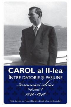 Carol al II lea - Intre datorie si pasiune