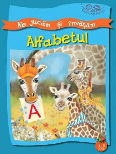Ne jucam si invatam. Alfabetul. 4-5 ani