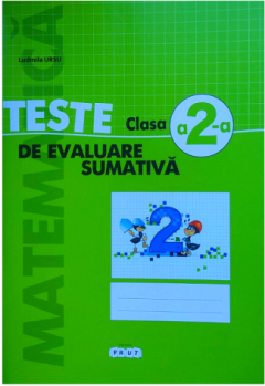 Matematica. Teste de evaluare sumativa - clasa a 2-a