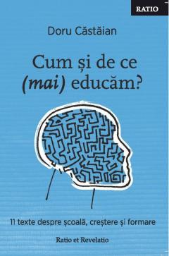 Cum si de ce (mai) educam?