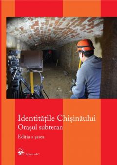 Identităţile Chişinăului: orașul subteran