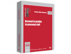 Accesul la justitie in procesul civil