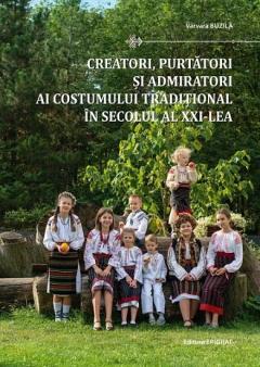 Creatori, purtatori si admiratori al costumului traditional in secolul al XXI-lea