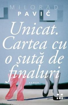 Unicat. Cartea cu o suta de finaluri