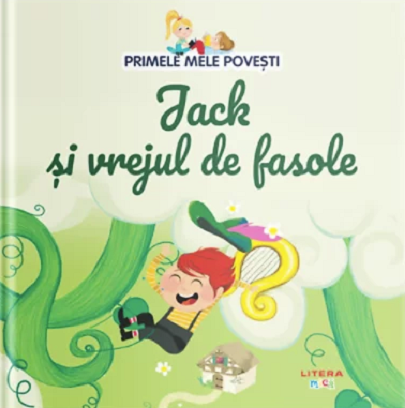 Primele mele povesti - Jack si vrejul de fasole
