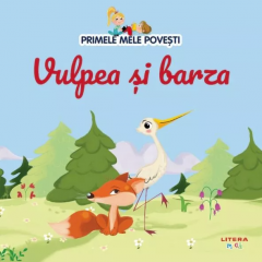 Primele mele povesti - Vulpea si barza